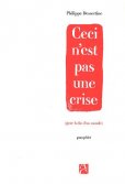 ceci n'est pas une crise (juste la fin d'un monde)